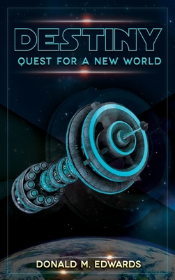 Destiny: Quest for a New World (Book 1) 164376697X Book Cover