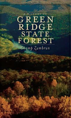 A History of Green Ridge State Forest 1540234940 Book Cover