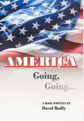 AMERICA Going, Going... 168456624X Book Cover