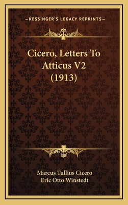 Cicero, Letters To Atticus V2 (1913) 1166671526 Book Cover