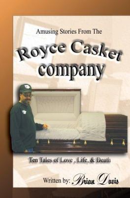 Amusing Stories From The Royce Casket Company: ... 059537509X Book Cover