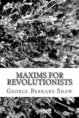 Maxims for Revolutionists 1481816608 Book Cover