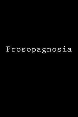 Prosopagnosia: Notebook 1979538948 Book Cover