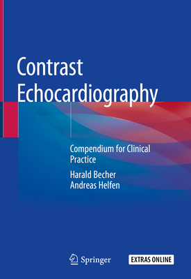 Contrast Echocardiography: Compendium for Clini... 3030159612 Book Cover