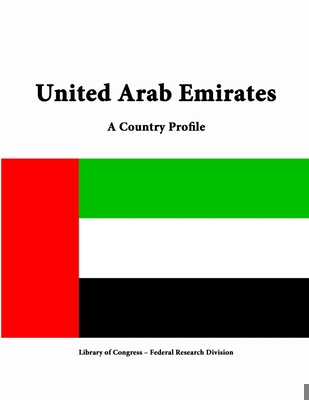 United Arab Emirates: A Country Profile 1312816961 Book Cover