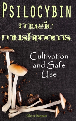 Psilocybin MAGIC MUSHROOMS: Cultivation and Saf... B085HQNRGZ Book Cover