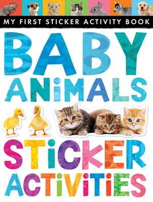 Baby Animals Sticker Activities: My First Stick... 1589253027 Book Cover