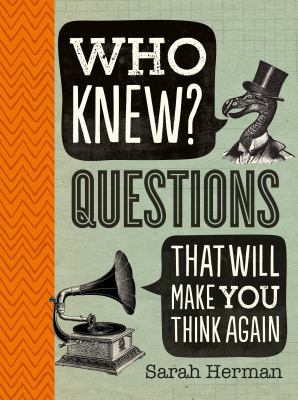 Who Knew? Questions That Will Make You Think Again 0750984465 Book Cover