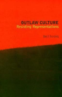 Outlaw Culture: Resisting Representations 0415908116 Book Cover