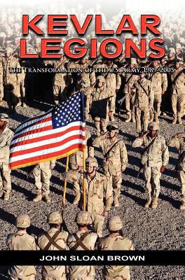 Kevlar Legions: The Transformation of the U.S. ... 1782660399 Book Cover