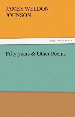 Fifty Years & Other Poems 3842485387 Book Cover