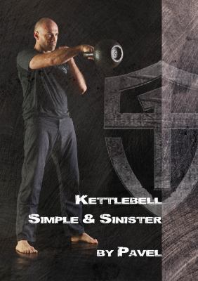Kettlebell Simple & Sinister 0989892409 Book Cover