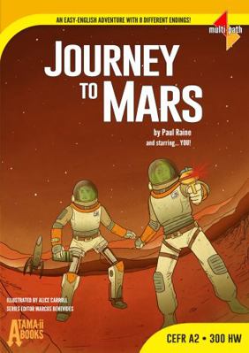 Journey to Mars : An Easy-English Adventure with 8 Different Endings