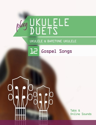 play Ukulele Duets - Ukulele & Baritone Ukulele...            Book Cover