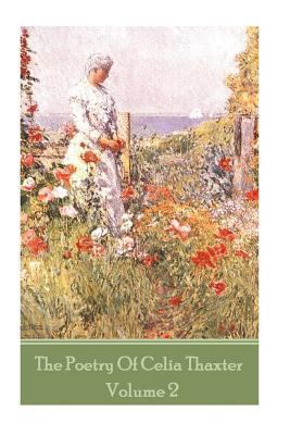 The Poetry of Celia Thaxter - Volume II 1785437992 Book Cover