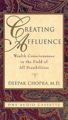 Creating Affluence: Wealth Consciousness in the... 1878424017 Book Cover