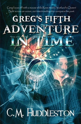 Greg's Fifth Adventure in Time 1732833354 Book Cover