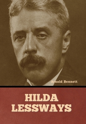 Hilda Lessways B0D4F72S47 Book Cover