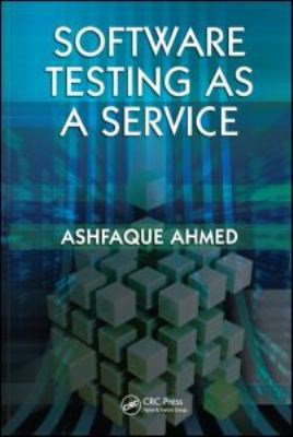 Software Testing as a Service 1420099566 Book Cover
