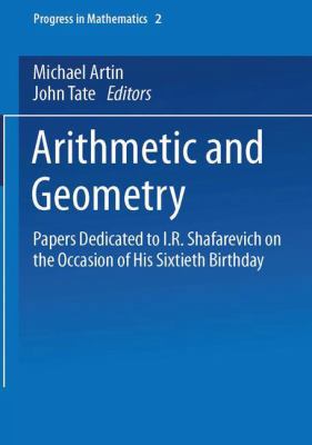 Arithmetic and Geometry: Papers Dedicated to I.... 081763133X Book Cover