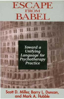 Escape from Babel: Toward a Unifying Language f... B002A7KBSM Book Cover