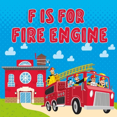 F is For Fire Engine: An Emergency Response Veh...            Book Cover