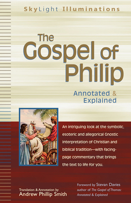 The Gospel of Philip: Annotated & Explained 1683363736 Book Cover