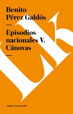 Episodios nacionales V: Cánovas [Spanish] 8490073163 Book Cover
