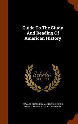 Guide To The Study And Reading Of American History 1344893155 Book Cover