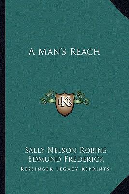 A Man's Reach 1163541761 Book Cover