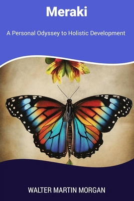 Meraki: A Personal Odyssey to Holistic Development B0DJX2L1RB Book Cover