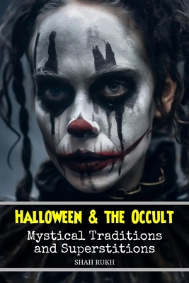 Halloween and the Occult: Mystical Traditions a... B0CL28SX4M Book Cover