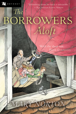 The Borrowers Aloft: Plus the Short Tale Poor S... 0152047344 Book Cover