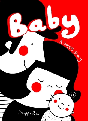 Baby: A Soppy Story 1449499171 Book Cover