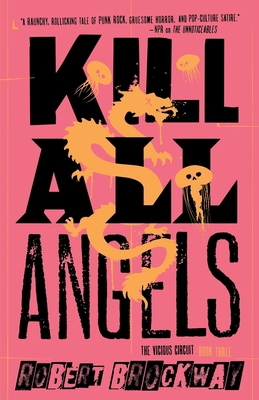 Kill All Angels: The Vicious Circuit, Book Three 1250813611 Book Cover