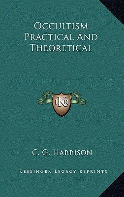Occultism Practical and Theoretical 1168649749 Book Cover