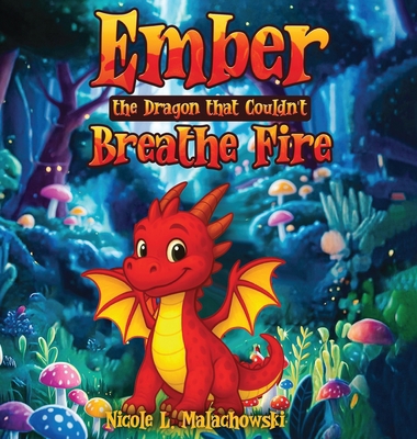 Ember The Dragon that Couldn't Breathe Fire B0H2C3Y6T2 Book Cover