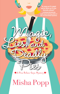 Magic, Lies, and Deadly Pies 1643859951 Book Cover