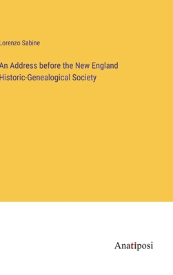 An Address before the New England Historic-Gene... 3382301431 Book Cover