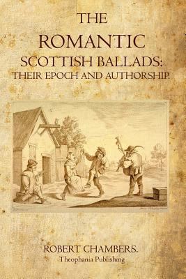 The Romantic Scottish Ballads 1770831525 Book Cover