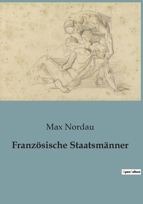 Französische Staatsmänner: Die verborgenen Gesi... [German] B0BWST12Y2 Book Cover