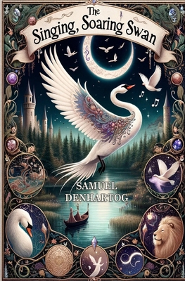 The Singing, Soaring Swan: A Grimm Imagination ... B0CVF5NH26 Book Cover