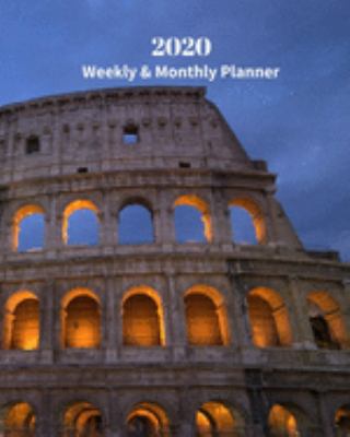 Paperback 2020 Weekly and Monthly Planner: Colosseum in Rome - Monthly Calendar with U.S./UK/ Canadian/Christian/Jewish/Muslim Holidays- Calendar in Review/Note Book