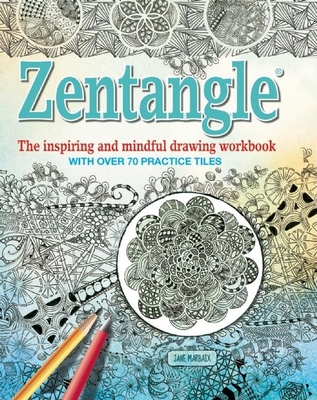 Zentangle: The Inspiring and Mindful Drawing Wo... 1626865361 Book Cover