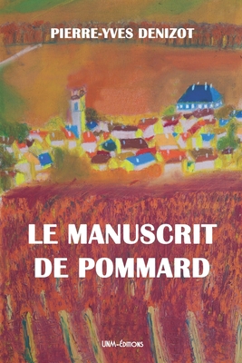 Le manuscrit de Pommard [French] B08YQCQDFH Book Cover