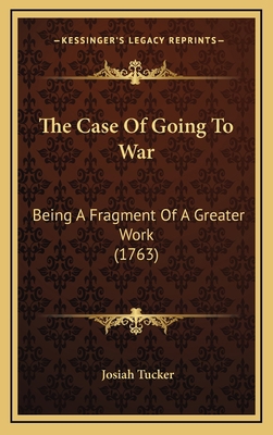 The Case Of Going To War: Being A Fragment Of A... 1168761166 Book Cover