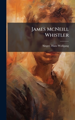 James McNeill Whistler 102412813X Book Cover