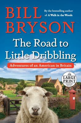 The Road to Little Dribbling: Adventures of an ... [Large Print] 0399566783 Book Cover