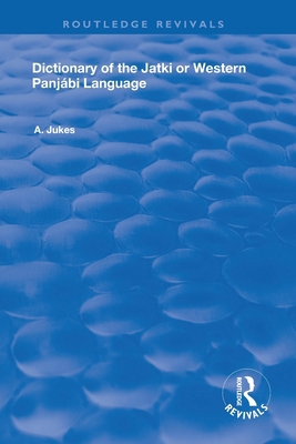 Dictionary of the Jatki or Western Panjábi Lang... 0367248689 Book Cover