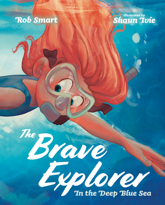 The Brave Explorer: In the Deep Blue Sea B0D741VZFB Book Cover